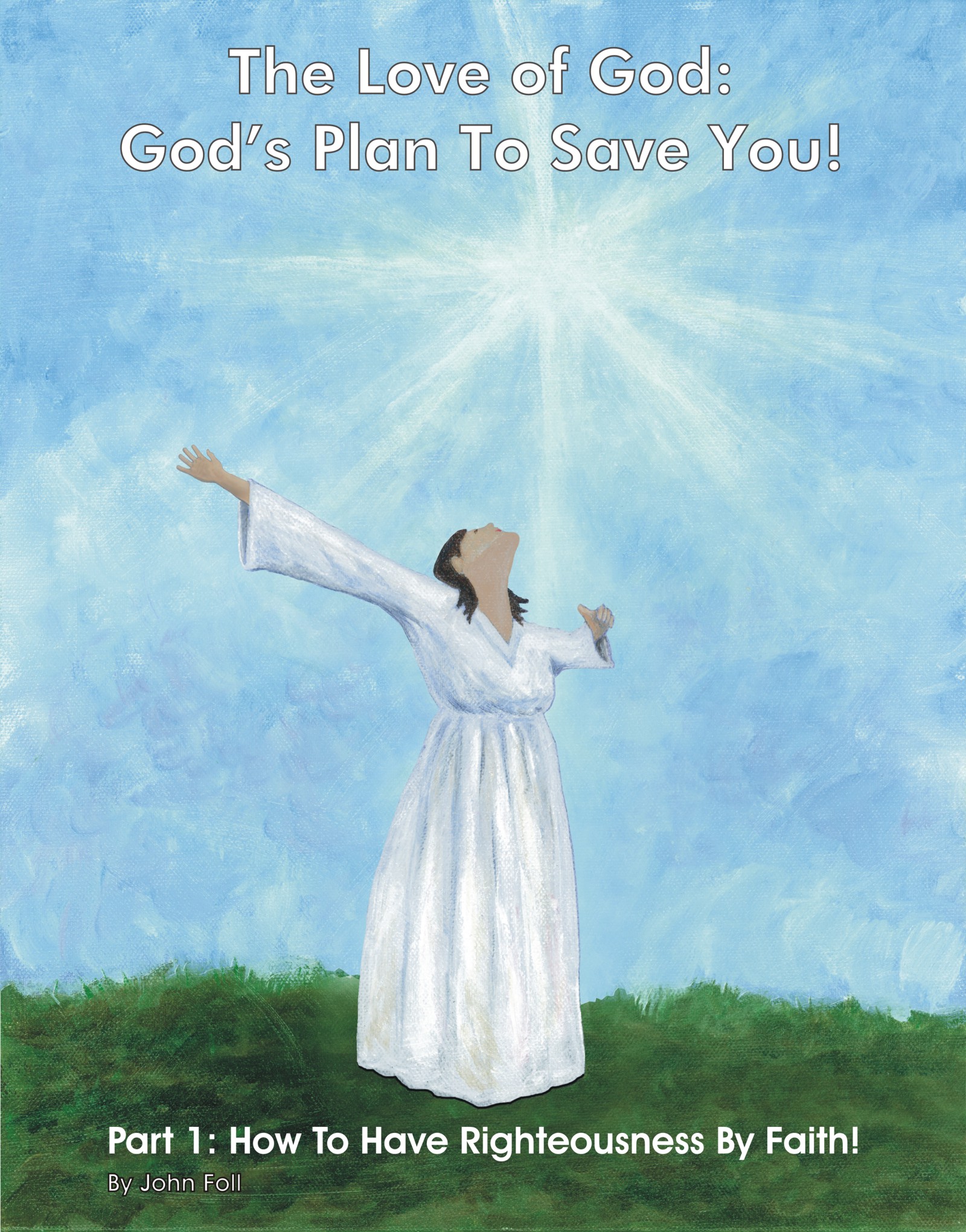 The Love of God God's Plan To Save You! Part 1 Picture